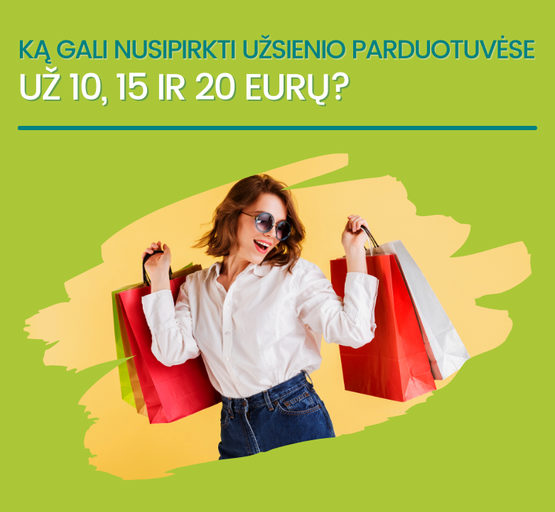 PirkEU iššūkis: ką galima nusipirkti už 10, 15 ir 20 eurų?