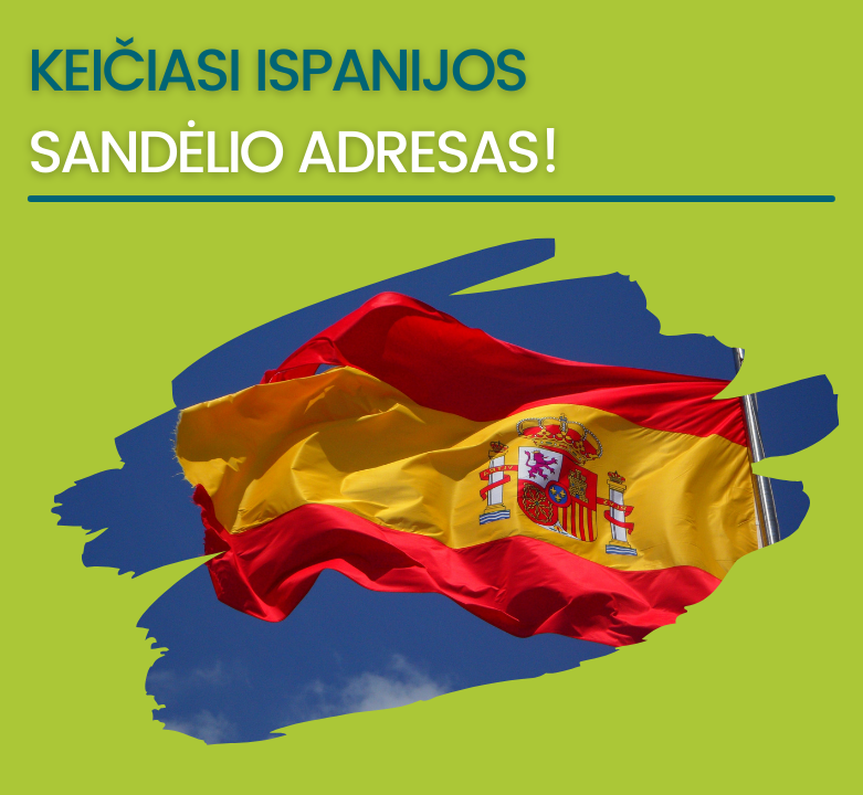 Nuo liepos 27 d. keičiasi Ispanijos sandėlio adresas