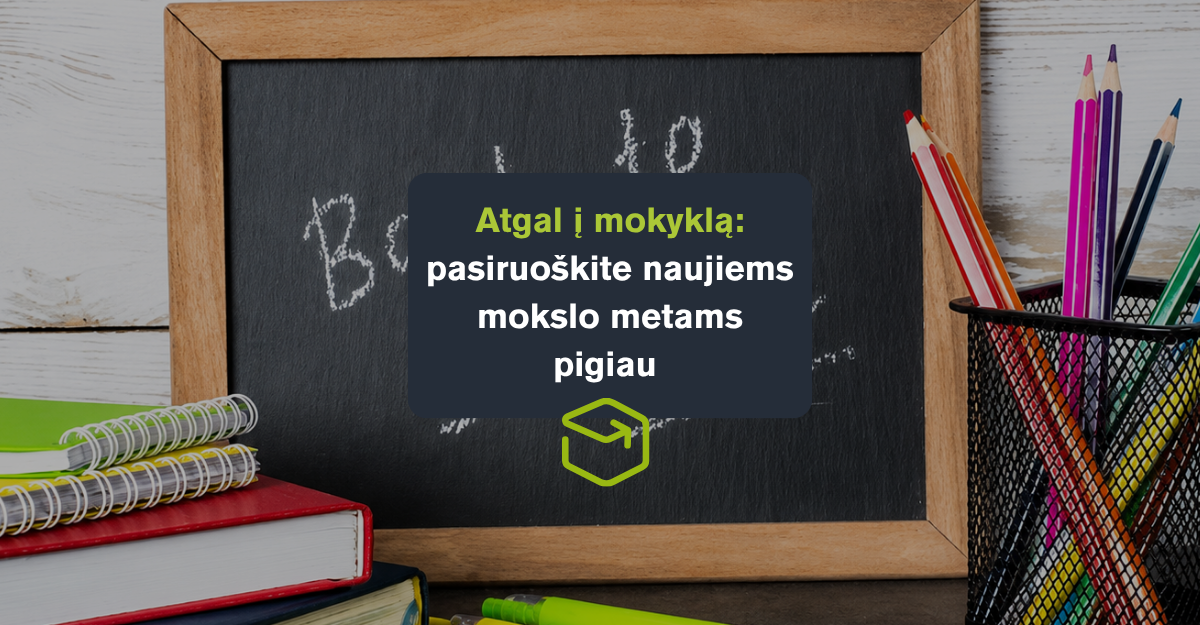 Atgal į mokyklą: pasiruoškite naujiems mokslo metams pigiau
